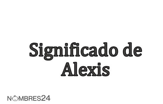 significado de Alexis